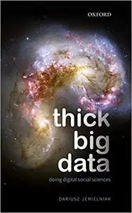 Thick Big Data: Doing Digital Social Sciences (Repost)