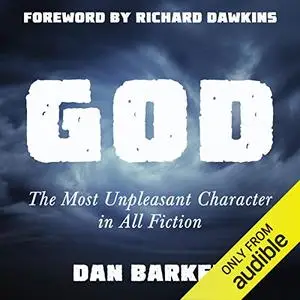 God: The Most Unpleasant Character in All Fiction [Audiobook]