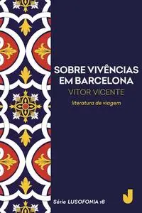 «Sobre vivências em Barcelona» by Vitor Vicente