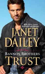 «Bannon Brothers: Trust» by Janet Dailey