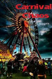 «Carnival Chaos» by BJ Wingate