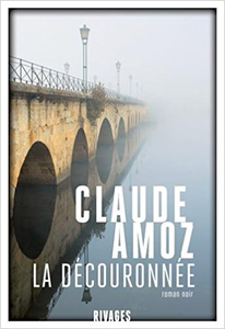 La Découronnée - Claude Amoz