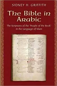 The Bible in Arabic: The Scriptures of the "People of the Book" in the Language of Islam (Repost)