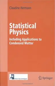 Statistical Physics: Including Applications to Condensed Matter (Repost)