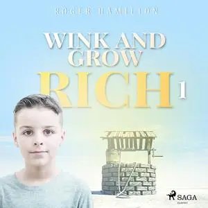 «Wink and Grow Rich 1» by Roger Hamilton