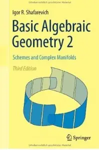 Basic Algebraic Geometry 2: Schemes and Complex Manifolds (3rd edition) [Repost]