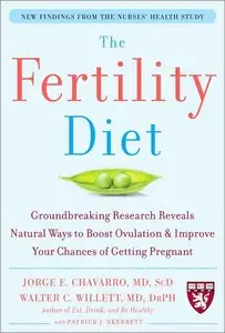 The Fertility Diet: Groundbreaking Research Reveals Natural Ways to Boost Ovulation and Improve Your Chances ... (REPOST)