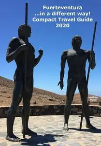 «Fuerteventura …in a different way! Compact Travel Guide 2020» by Andrea Müller