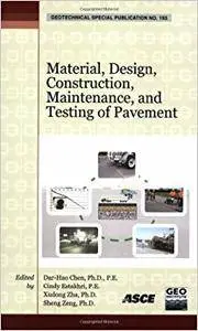 Material, Design, Construction, Maintenance, and Testing of Pavement