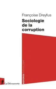 Françoise Dreyfus, "Sociologie de la corruption"