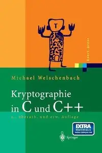 Kryptographie in C und C++: Zahlentheoretische Grundlagen, Computer-Arithmetik mit großen Zahlen, kryptographische Tools 