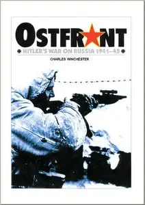 Ostfront: Hitler's War on Russia 1941-45