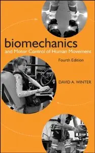 Biomechanics and Motor Control of Human Movement, 4th edition (Repost)