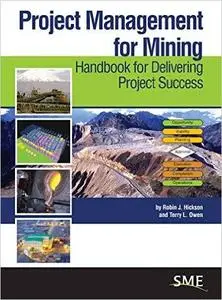 Project Management for Mining: Handbook for Delivering Project Success