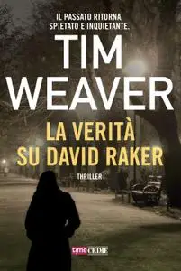 Tim Weaver - La verità su David Raker