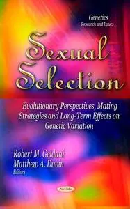 Sexual Selection: Evolutionary Perspectives, Mating Strategies and Long-Term Effects on Genetic Variation (Repost)