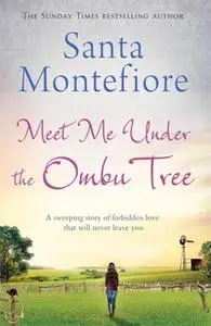 «Meet Me Under the Ombu Tree» by Santa Montefiore