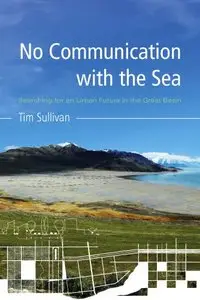 No Communication with the Sea: Searching for an Urban Future in the Great Basin