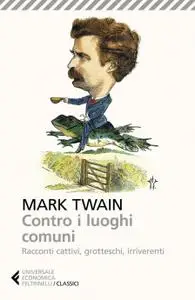 Mark Twain - Contro i luoghi comuni