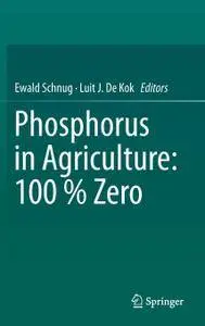 Phosphorus in Agriculture: 100% Zero