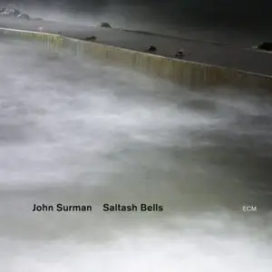 John Surman - Saltash Bells (2012) [Official Digital Download 24bit/96kHz]