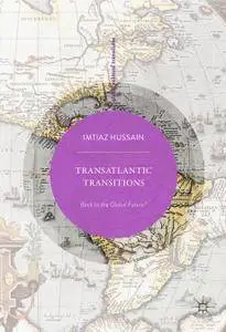 Transatlantic Transitions: Back to the Global Future?