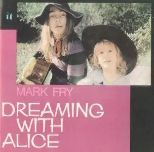 Mark Fry - Dreaming With Alice (1972) [Remastered  2007]