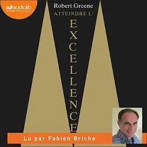 Robert Greene, "Atteindre l'excellence"