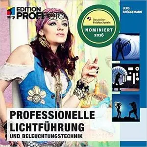 Professionelle Lichtführung und Beleuchtungstechnik (Repost)