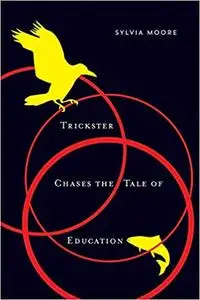 Trickster Chases the Tale of Education