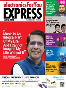 Electronics For You Express - March 2024