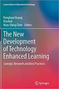 The New Development of Technology Enhanced Learning: Concept, Research and Best Practices (Repost)