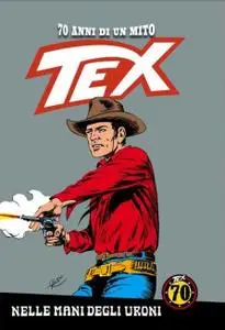 TEX - 70 Anni di un Mito N.26 - Nelle mani degli Uroni (06-2018)