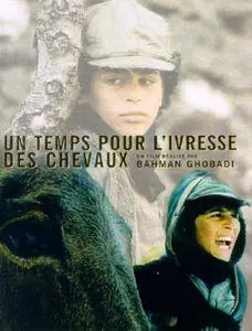 کاتێک بۆ مەستیی ئەسپەکان Zamani barayé masti asbha / Un Temps pour l'Ivresse des Chevaux (2000)