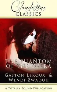 «The Phantom of the Opera» by Wendi Zwaduk
