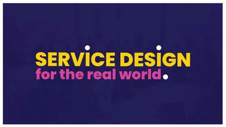 Service Design For The Real World: A Practical Introduction