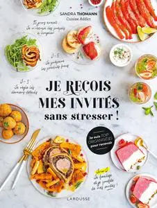 Je reçois mes invités sans stresser ! - Sandra Thomann