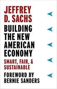 Building the New American Economy: Smart, Fair, and Sustainable