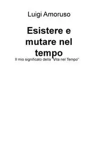 Esistere e mutare nel tempo