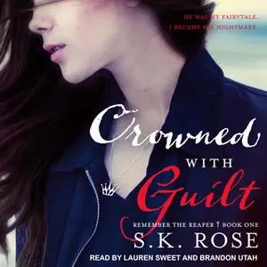 «Crowned with Guilt» by S.K. Rose