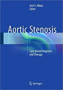 Aortic Stenosis: Case-Based Diagnosis and Therapy (Repost)