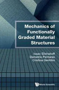 Mechanics Of Functionally Graded Material Structures