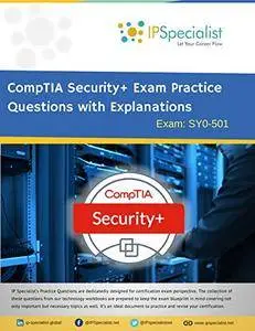 CompTIA Security+ Exam Practice Questions With Explainations: Exam: SY0-501