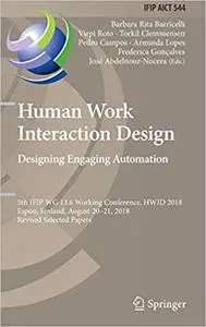 Human Work Interaction Design. Designing Engaging Automation