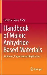 Handbook of Maleic Anhydride Based Materials: Syntheses, Properties and Applications
