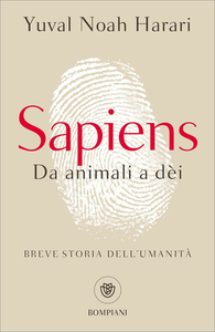 Yuval Noah Harari - Sapiens. Da animali a dèi. Breve storia dell'umanità (2017)