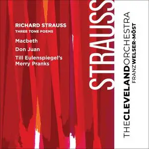 The Cleveland Orchestra, Franz Welser-Möst - Richard Strauss: Three Tone Poems (2022)