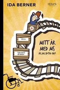 «Mitt år med MS är jag botad nu» by Ida Berner