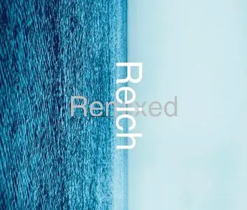 Steve Reich - Remixed (1999)