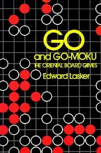 Go and Go-Moku: The Oriental Board Games (Repost)